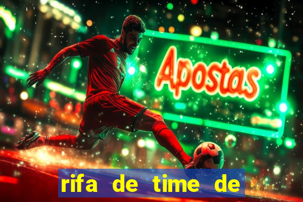 rifa de time de futebol qual sai mais